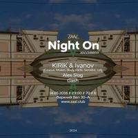 Вечірка Night On: KiRiK & Ivanov, Slog, Gash