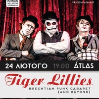 Концерт британського фрік-кабаре тріо The Tiger Lillies