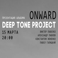 Deep Tone Project презентує новий альбом «Onward»