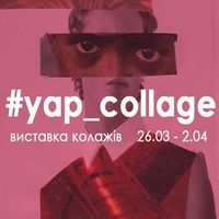 Виставка паперових колажів «YAP_collage»