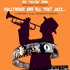 Виступ Big Yellow Band з програмою «Hollywood, and All That Jazz»