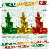 Вечірка «Friday Jamboree Dub»