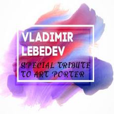 Vladimir Lebedev з триб’ют-концертом Art Porter