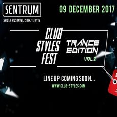 Фестиваль транс-музики «Club Styles Fest. Trance Edition»