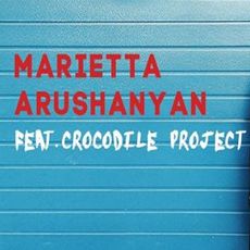 Концерт Marietta Arushanyan та Crocodile Project