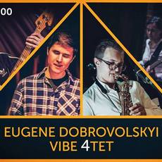 Концерт Eugene Dobrovolskyi VIBE 4tet