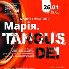 Містерія у ритмі танго «Марія. Tangus Dei»