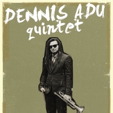 Концерт Dennis Adu Quintet