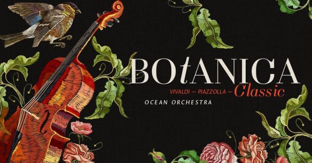 Концерт «Botanica Classics. Vivaldi»