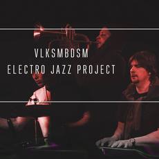 Концерт Vlksmbdsm Electro Jazz Project