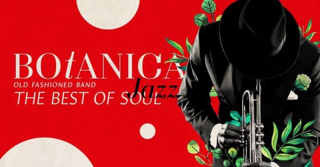 Концерт «Botanica Jazz. The Best of Soul»