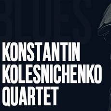 Концерт Konstantin Kolesnichenko Quartet