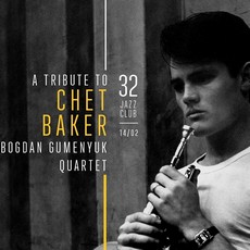 Bogdan Gumenyuk Quartet з програмою «Tribute to Chet Baker»