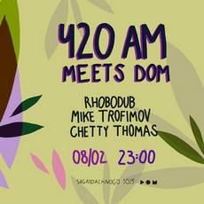 Вечірка «420 AM meets DOM»