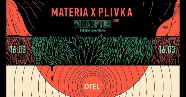 Вечірка «Materia x Plivka w/ Volruptus»