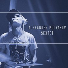 Концерт Alexander Polyakov Sextet
